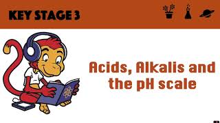 Acids, Alkalis and the pH scale