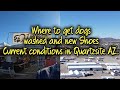 Where to wash your dogs and get shoes for them. Current conditions in Quartzsite AZ and show grounds