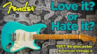Fender American Vintage ii 1957 Stratocaster - One Month Review - Love it or Hate it?