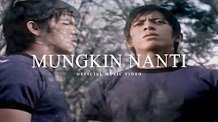 Video Mix - Peterpan - Mungkin Nanti (Official Music Video) - Playlist 