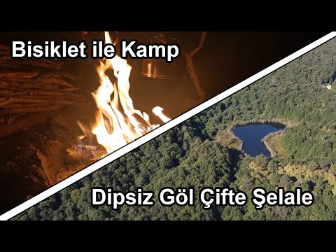 Yalova Çınarcık | Dipsiz Göl, Çifte Şelale | Bisiklet ile Kamp