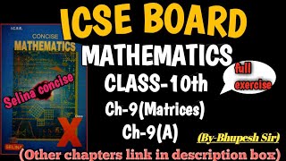 Matrices(new lecture) ch-9 ex-9(A) class-10th icse  selina concise mathematics@ProblemsBeater Wealth