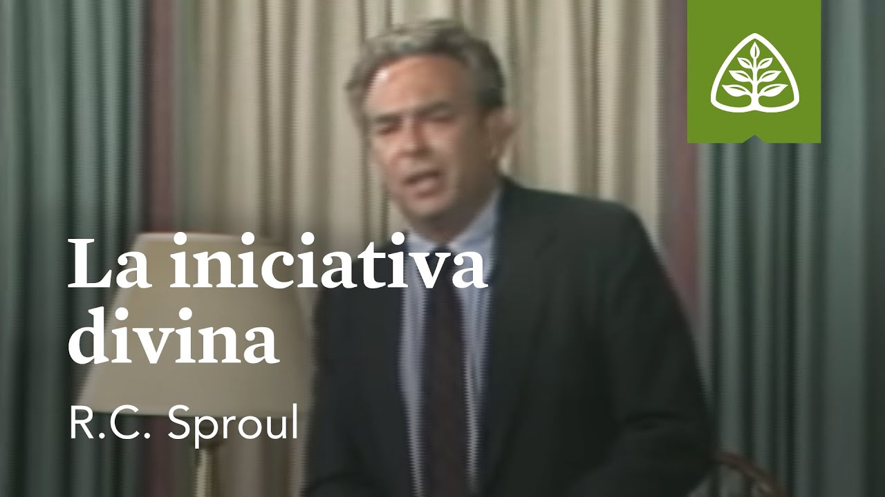 La iniciativa divina: Escogidos por Dios con R.C. Sproul