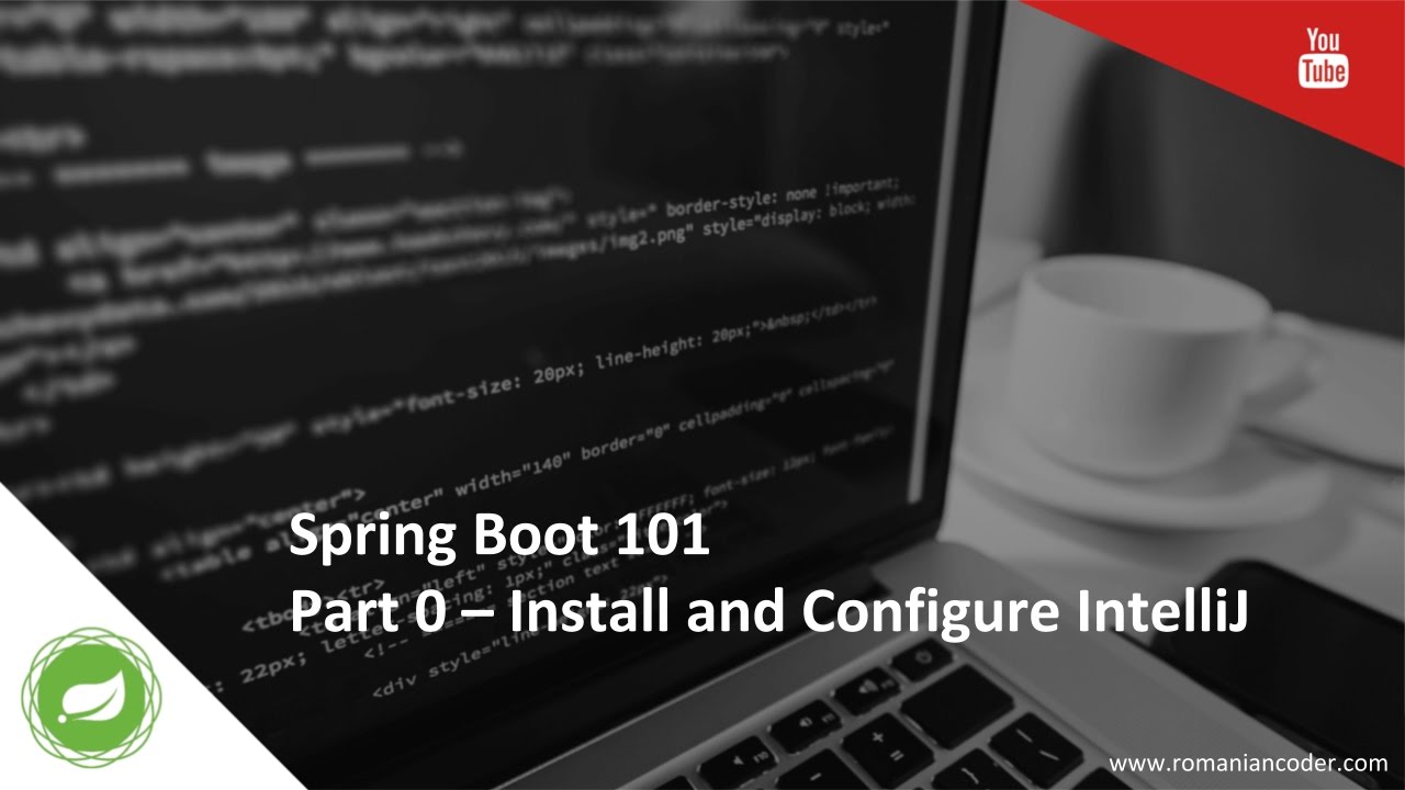 Spring Boot 101 (Part 0) - Install And Configure Intellij For Building Spring Boot Applications