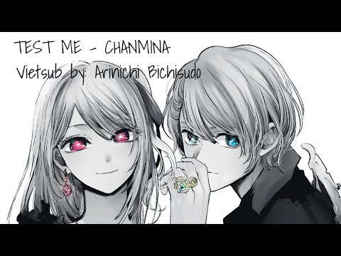 LYR VIETSUB TEST ME Thử Thách Em đi CHANMINA Oshi No Ko OP 3 