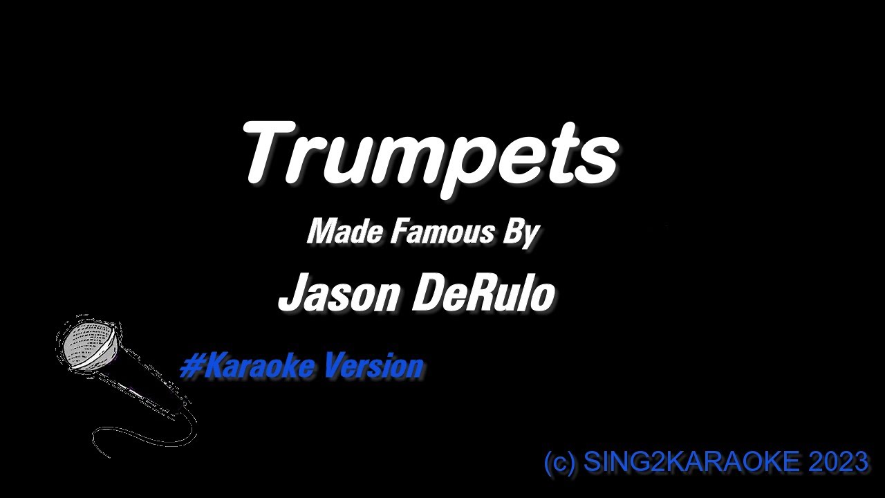 Jason DeRulo Trumpets ( Karaoke King of Karaoke Version with sing
