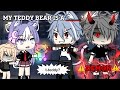 My Teddy Bear Is Secretly A Demon?! | Gacha Life | GLMM