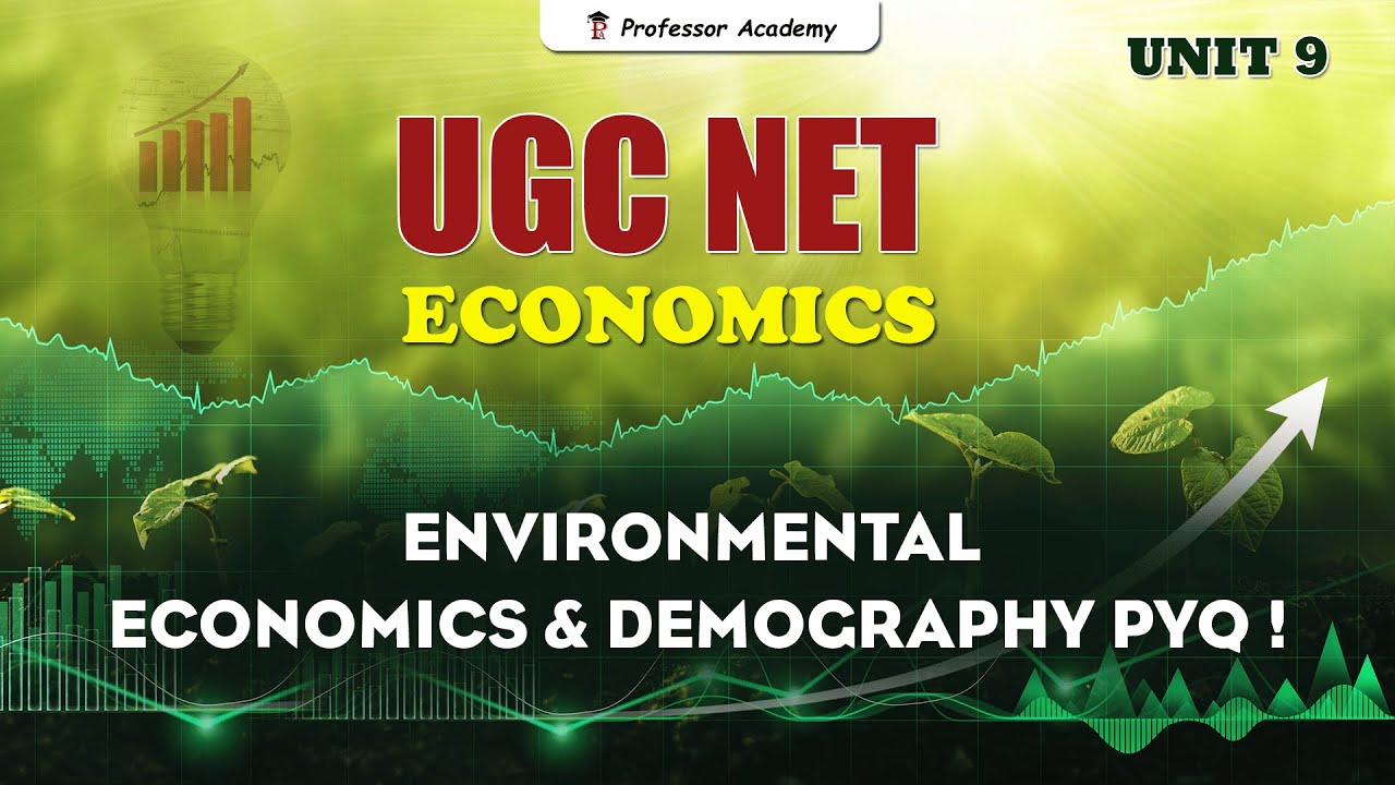 UGC NET Economics | Unit-9 | Environmental Economics & Demography PYQ !