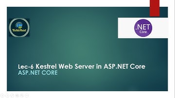 6- Kestrel Web Server in ASP.NET Core