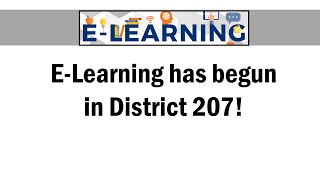E Learning Has Begun in District 207