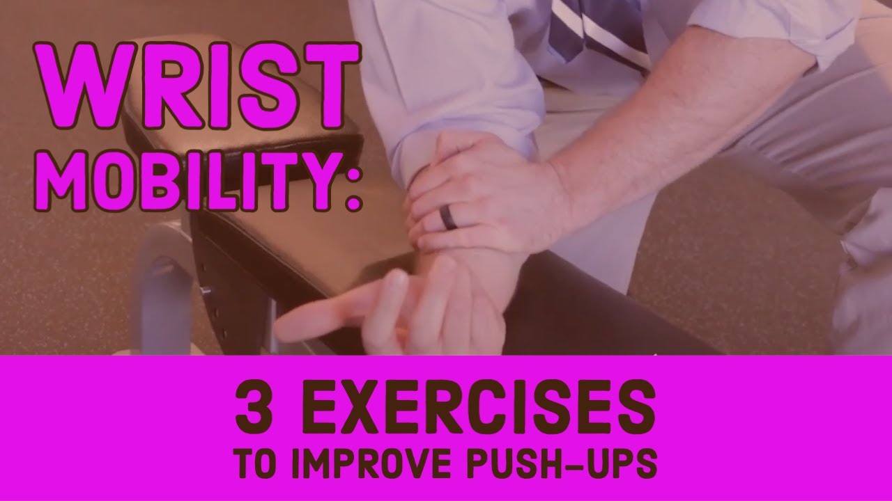 Wrist Mobility: 3 Exercises to Improve Push-Ups | Sports Chiropractor in Springfield, IL