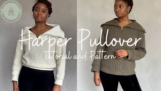 Sewing Pattern and Tutorial: Harper Pullover (Oversized Zip up Collar)