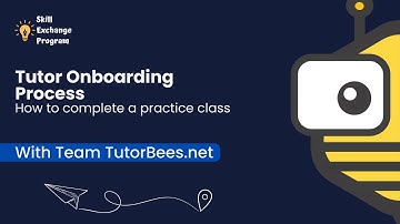 Tutor Onboarding Process: How to complete a practice class | Skill Exchange Program