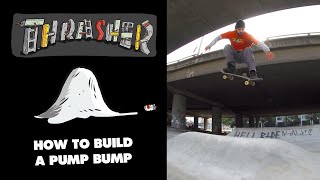 Thrasher's DIY: How to Build a Pump Bump