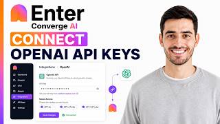 How To Connect OpenAI API Keys Using Enter Converge AI (Full Guide)