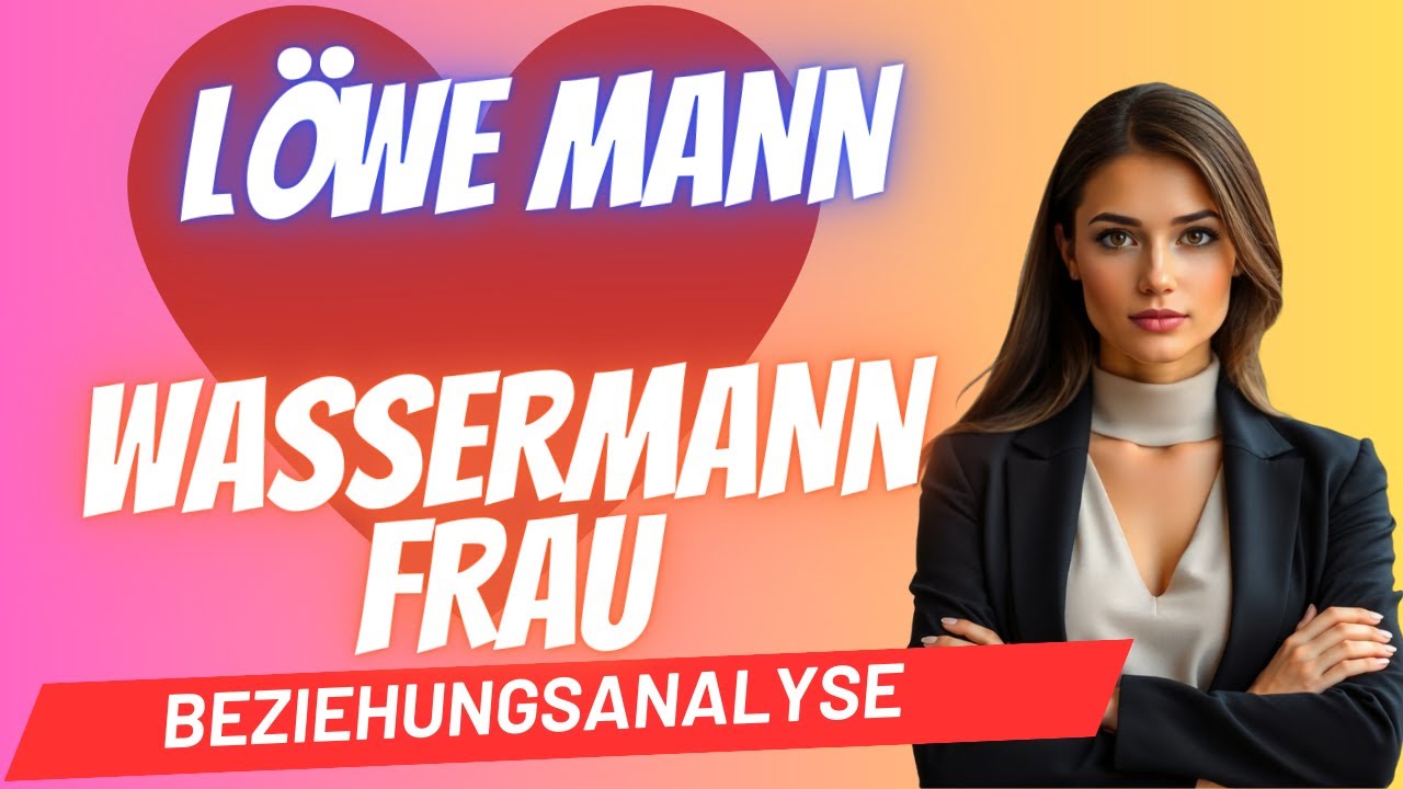 Löwe Mann und Wassermann Frau Beziehungsanalyse