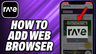 How To Add Web Browser to Rave - Quick Help screenshot 5