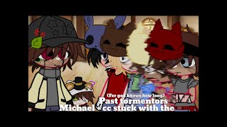 Michael + cc stuck in a room with the past tormentors || AU || fnaf ||