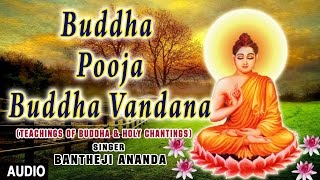 Subscribe: http://www./tseriesbhakti buddha pooja & vandana singer:
bantheji ananda music director: h vasuprasad lyricist: album; te...