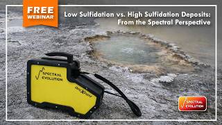 Webinar - Low Sulfidation vs. High Sulfidation Deposits: From the Spectral Perspective