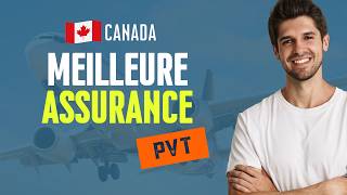 Quelle est la MEILLEURE ASSURANCE PVT pour le CANADA ? (Working Holiday PVT au Canada)