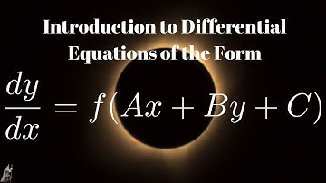 Introduction to Differential Equations of the Form dy/dx = f(Ax + By + C)