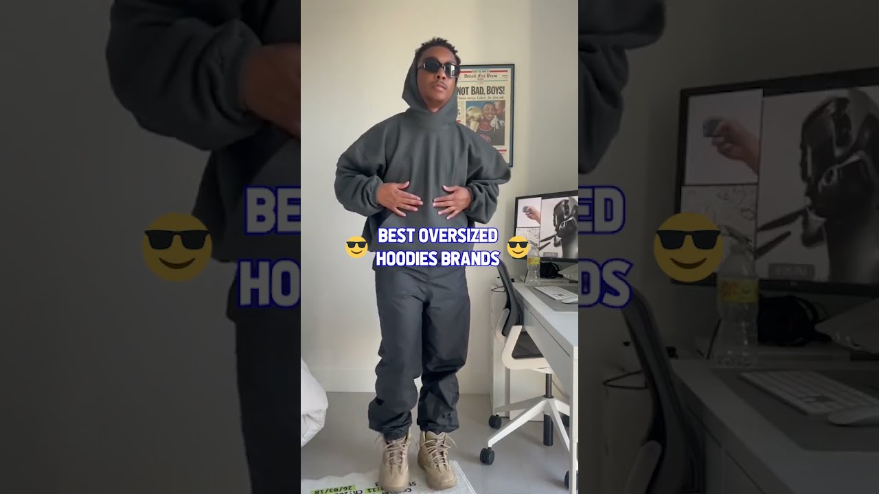 Best Oversized Hoodie Brands (pt.1) 
