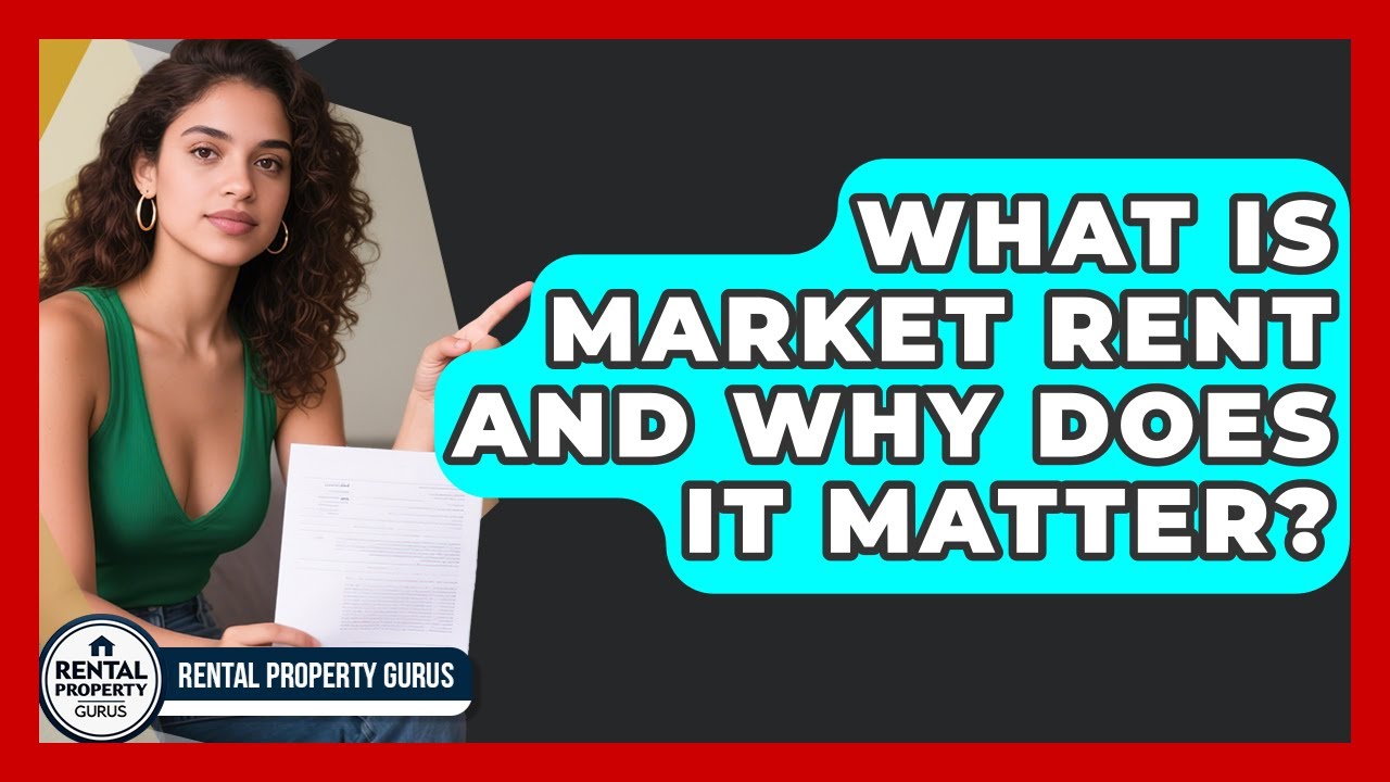 What Is Market Rent And Why Does It Matter? - Rental Property Gurus