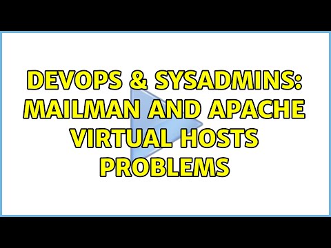 DevOps & SysAdmins: Mailman and Apache Virtual Hosts problems