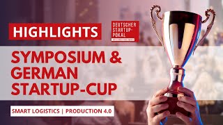Best-of: Highlights from Symposium & German Startup-Cup - Logistics / Production - Season 2022/23