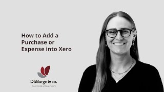 How to Add a Purchase or Expense into Xero | DS Burge & Co screenshot 4
