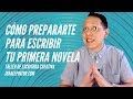 Cómo prepararte para escribir tu primera novela | Taller de Escritura Creativa de Israel Pintor