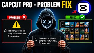 ⚡ CapCut Too Many People & No Internet Connection Problem Fix 2026