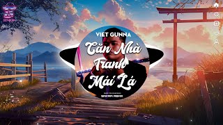 Viet Gunna - Căn Nhà Tranh Mái Lá | SinKra Remix | Nhạc Trẻ Remix 2024 | Hot Trend TikTok