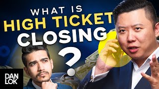 What Is High Ticket Closing?