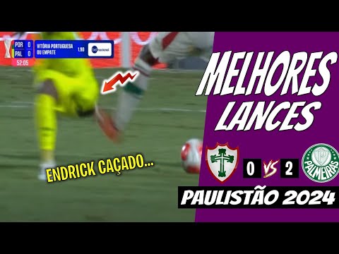 HIGHLIGHTS: PORTUGUESA PAULISTA 0 X 2 PALMEIRAS | MELHORES LANCES E MOMENTOS | ENDRICK CAÇADO...