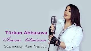 Turkan Abbasova - Inana Bilmirem | Azeri Music [OFFICIAL] Resimi