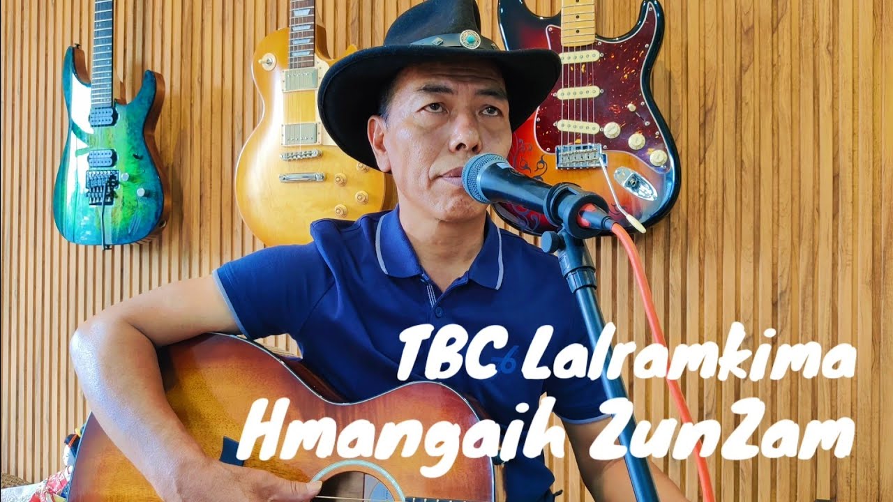 TBC Lalramkima   HMANGAIH ZUNZAM  HlaThar