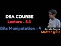 Lecture 5.3 | Bits Manipulation - 4| Optimization principle