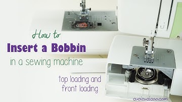 How to Insert a Bobbin in a Sewing Machine - Front Load and Top Load (Drop in)