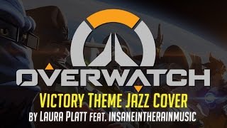 Overwatch Victory Theme - Jazz Cover | Laura Platt & insaneintherainmusic chords