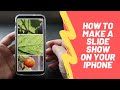 How To Make Slideshow In A Few Simple Steps Using Your iPhone