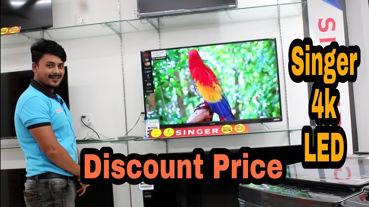 Singer 4K Smart LED Televisions Price In Bd Discount Offer Easy