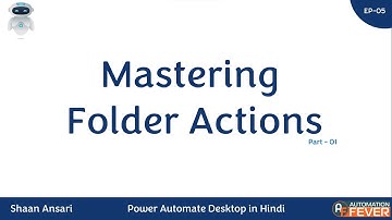 Mastering Folder Actions | Power Automate Desktop in Hindi