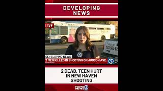 2 dead teen hurt in New Haven shooting