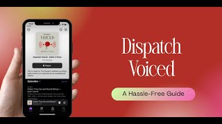 Dispatch Voiced: Articles On-The-Go