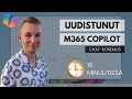 Uudistunut M365 Copilot Chat -kokemus 16 minuutissa