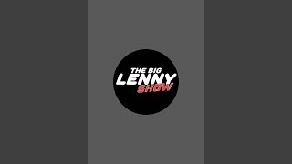 The Big Lenny Show is live! The best high on earth