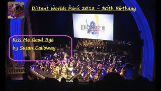 Distant Worlds Paris 2018   Kiss Me Good Bye