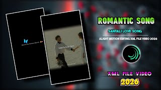 NINDIYA_|| NEW SANTALI ROMANTIC SONG STATUS EDITING VIDEO 2026 || ALIGHT MOTION XML FILE || #viral🔥